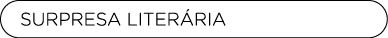 surpresa liter ria