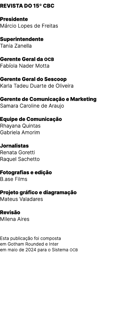 Revista do 15º CBC Presidente M rcio Lopes de Freitas Superintendente Tania Zanella Gerente Geral da OCB Fab ola Nade...
