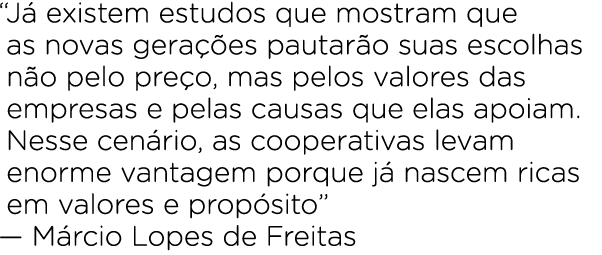 “J existem estudos que mostram que as novas gera  es pautar o suas escolhas n o pelo pre o, mas pelos valores das em...
