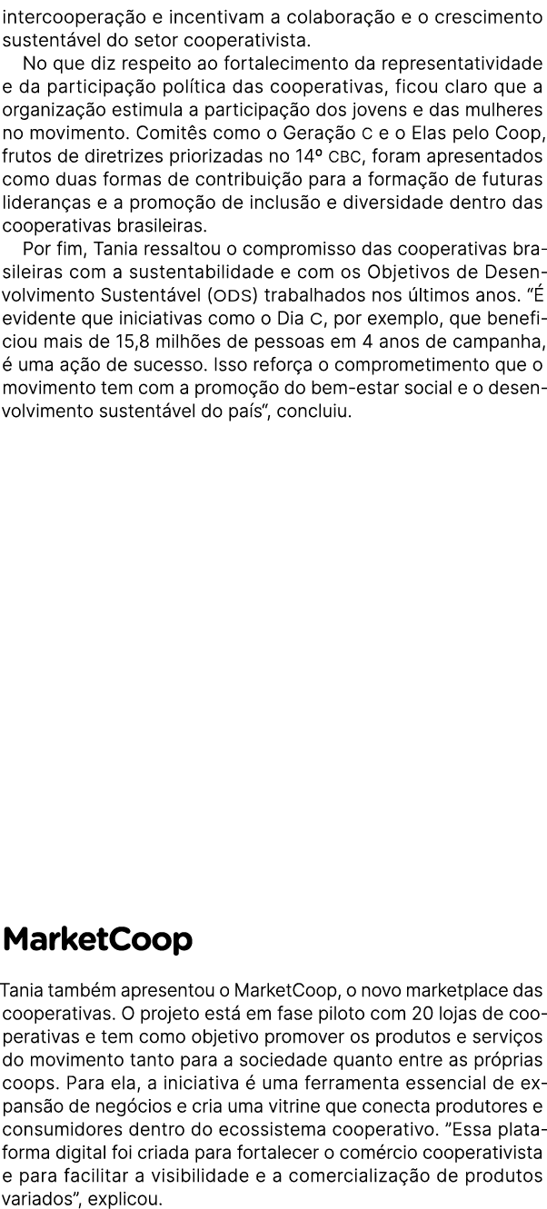 intercoopera o e incentivam a colabora  o e o crescimento sustent vel do setor cooperativista. No que diz respeito a...