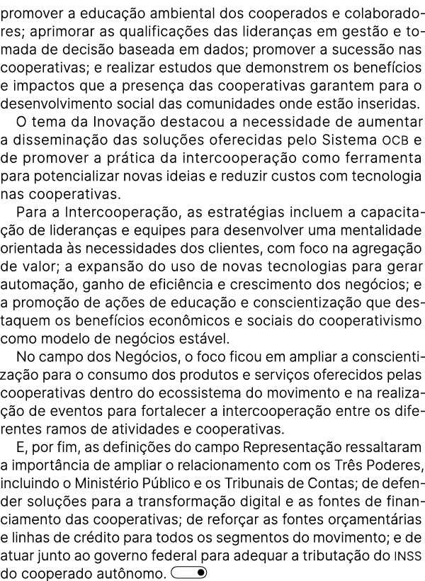 promover a educa o ambiental dos cooperados e colaboradores; aprimorar as qualifica  es das lideran as em gest o e t...