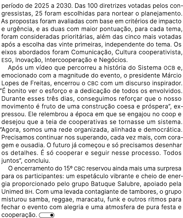 per odo de 2025 a 2030. Das 100 diretrizes votadas pelos congressistas, 25 foram escolhidas para nortear o planejamen...