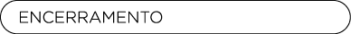 ENCERRAMENTO