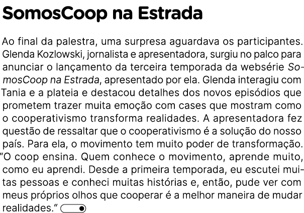 SomosCoop na Estrada Ao final da palestra, uma surpresa aguardava os participantes. Glenda Kozlowski, jornalista e ap...