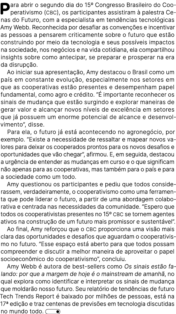Para abrir o segundo dia do 15º Congresso Brasileiro do Cooperativismo (CBC), os participantes assistiram  palestra ...