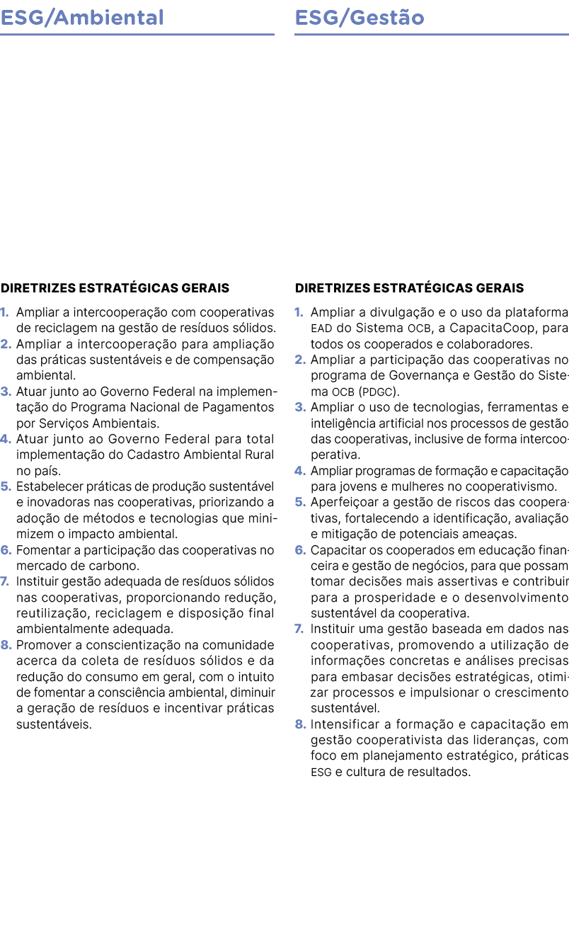 ESG/Ambiental DIRETRIZES ESTRAT GICAS GERAIS 1. Ampliar a intercoopera o com cooperativas de reciclagem na gest o de...