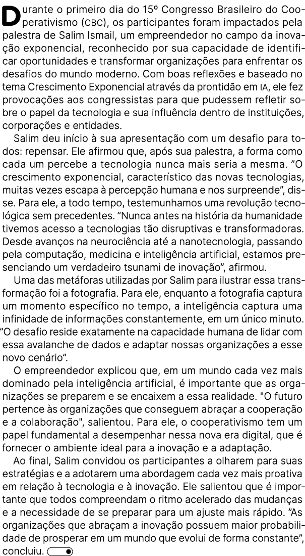 Durante o primeiro dia do 15º Congresso Brasileiro do Cooperativismo (CBC), os participantes foram impactados pela pa...