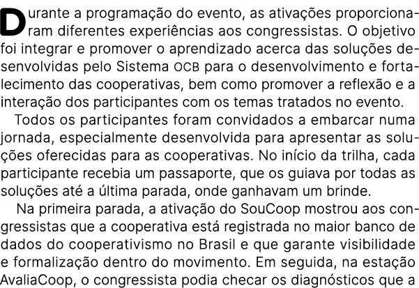 Durante a programa o do evento, as ativa  es proporcionaram diferentes experi ncias aos congressistas. O objetivo fo...