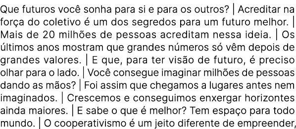Que futuros voc sonha para si e para os outros? | Acreditar na for a do coletivo   um dos segredos para um futuro me...