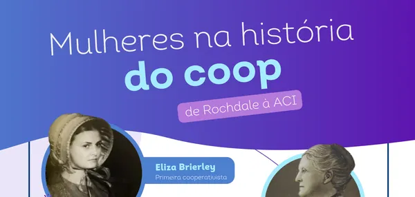 Mulheres na história do coop: de Rochdale à ACI
