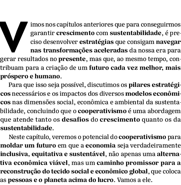  Vimos nos cap tulos anteriores que para conseguirmos garantir crescimento com sustentabilidade,  preciso desenvolve...