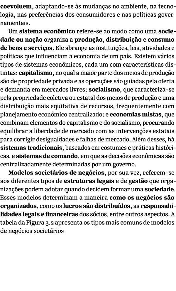 coevoluem, adaptando se s mudan as no ambiente, na tecnologia, nas prefer ncias dos consumidores e nas pol ticas gov...