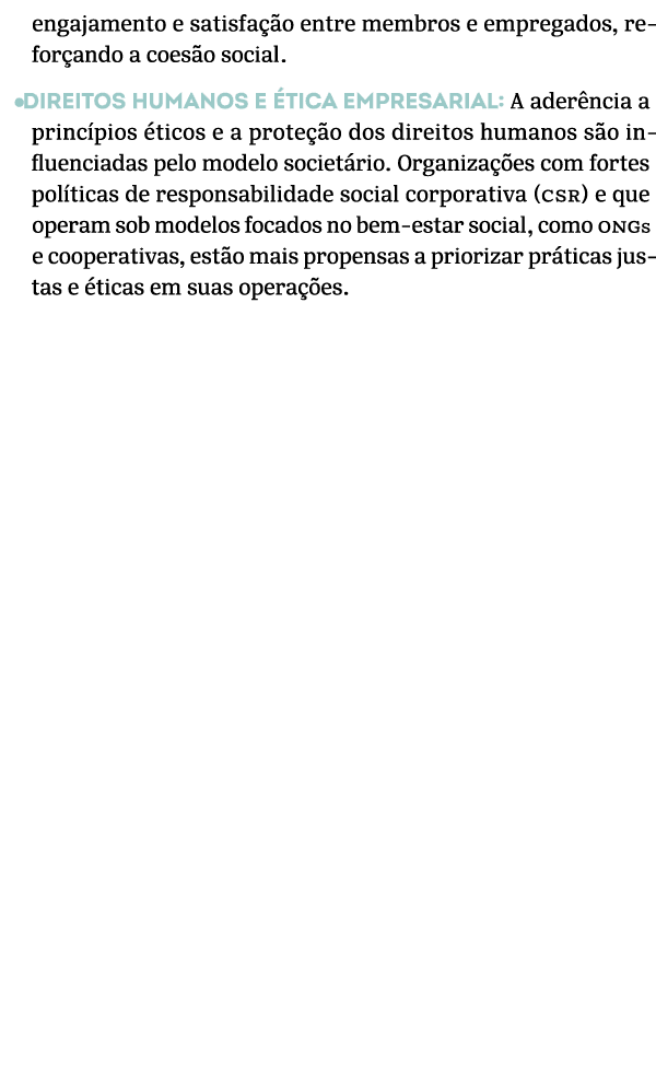 engajamento e satisfa o entre membros e empregados, refor ando a coes o social. •Direitos humanos e  tica empresaria...