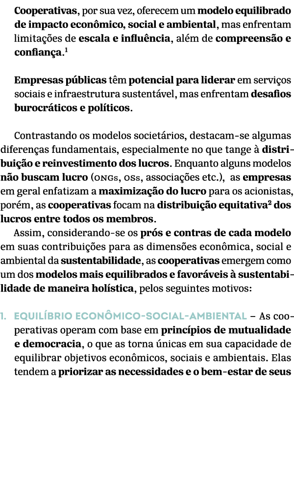 Cooperativas, por sua vez, oferecem um modelo equilibrado de impacto econ mico, social e ambiental, mas enfrentam lim...