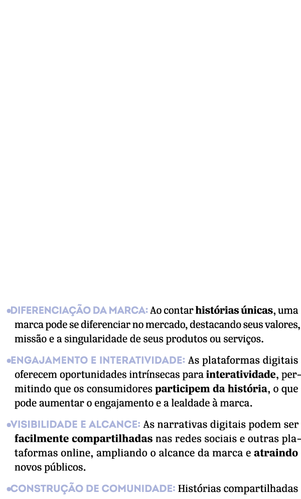 •Diferencia o da marca: Ao contar hist rias  nicas, uma marca pode se diferenciar no mercado, destacando seus valore...