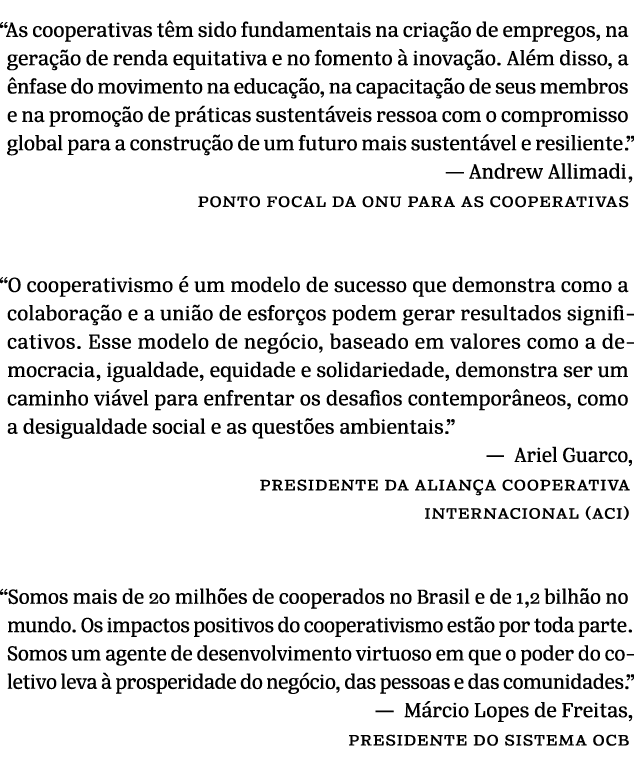 “As cooperativas t m sido fundamentais na cria o de empregos, na gera  o de renda equitativa e no fomento   inova  o...