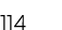 114