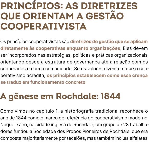 Princ pios: as diretrizes que orientam a gest o cooperativista Os princ pios cooperativistas s o diretrizes de gest o...