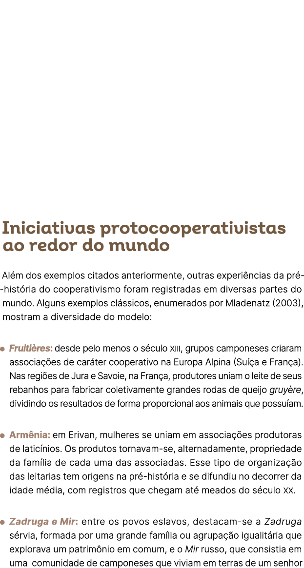 Iniciativas protocooperativistas ao redor do mundo Al m dos exemplos citados anteriormente, outras experi ncias da pr...