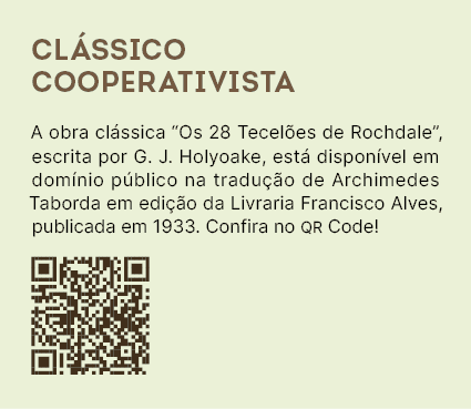 Cl ssico cooperativista A obra cl ssica “Os 28 Tecel es de Rochdale”, escrita por G. J. Holyoake, est dispon vel em ...
