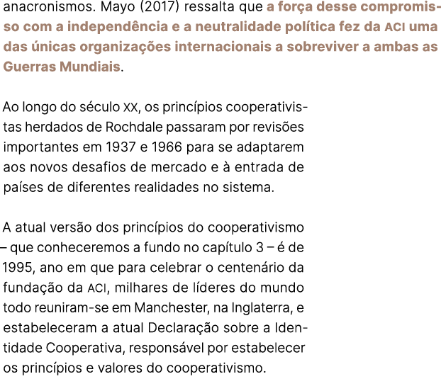 anacronismos. Mayo (2017) ressalta que a for a desse compromisso com a independ ncia e a neutralidade pol tica fez da...