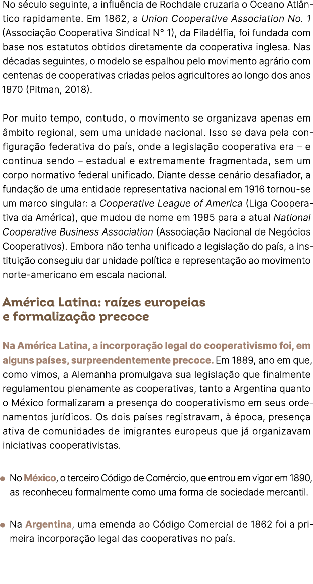 No s culo seguinte, a influ ncia de Rochdale cruzaria o Oceano Atl ntico rapidamente. Em 1862, a Union Cooperative As...