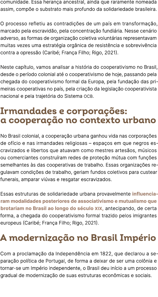 comunidade. Essa heran a ancestral, ainda que raramente nomeada assim, comp e o substrato mais profundo da solidaried...