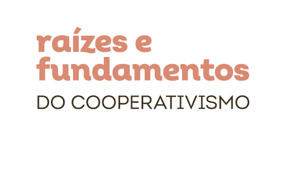 ra zes e fundamentos do COOPERATIVISmo
