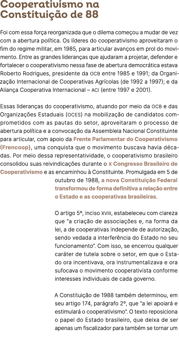 Cooperativismo na Constitui o de 88 Foi com essa for a reorganizada que o dilema come ou a mudar de vez com a abertu...