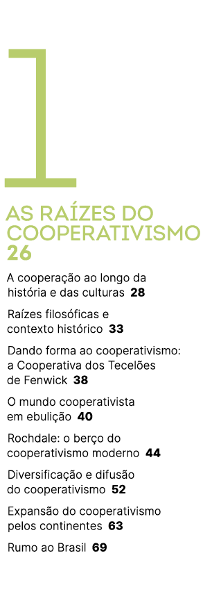 1 As ra zes do cooperativismo 26 A coopera o ao longo da hist ria e das culturas 28 Ra zes filos ficas e contexto hi...