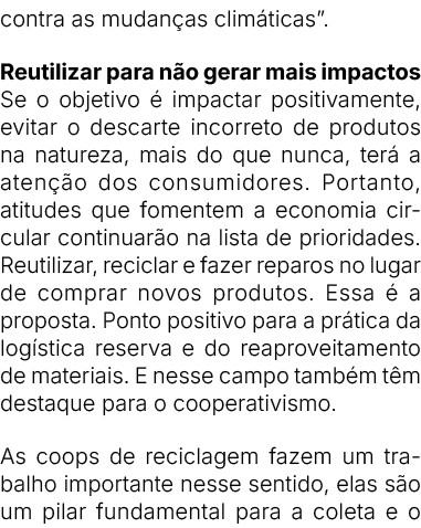 contra as mudan as clim ticas”. Reutilizar para n o gerar mais impactos Se o objetivo  impactar positivamente, evita...