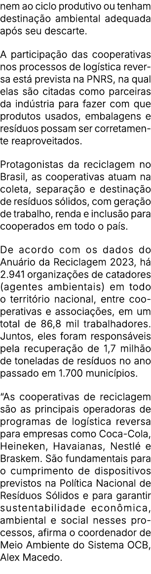 nem ao ciclo produtivo ou tenham destina o ambiental adequada ap s seu descarte. A participa  o das cooperativas nos...