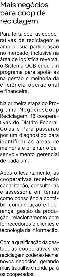 Mais neg cios para coop de reciclagem Para fortalecer as cooperativas de reciclagem e ampliar sua participa o no mer...