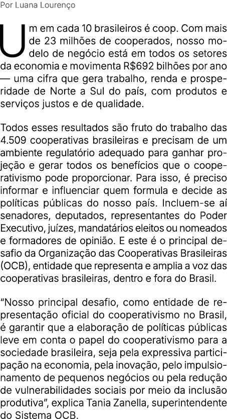 Por Luana Louren o Um em cada 10 brasileiros  coop. Com mais de 23 milh es de cooperados, nosso modelo de neg cio es...