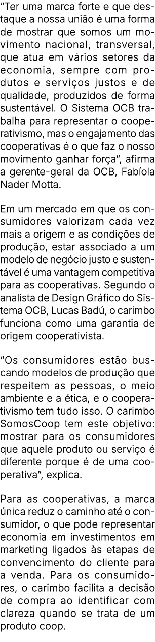 “Ter uma marca forte e que destaque a nossa uni o  uma forma de mostrar que somos um movimento nacional, transversal...