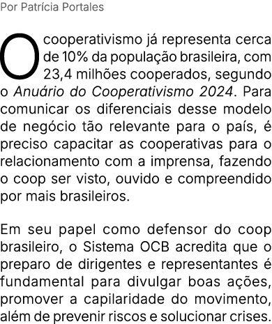 Por Patr cia Portales O cooperativismo j representa cerca de 10% da popula  o brasileira, com 23,4 milh es cooperado...