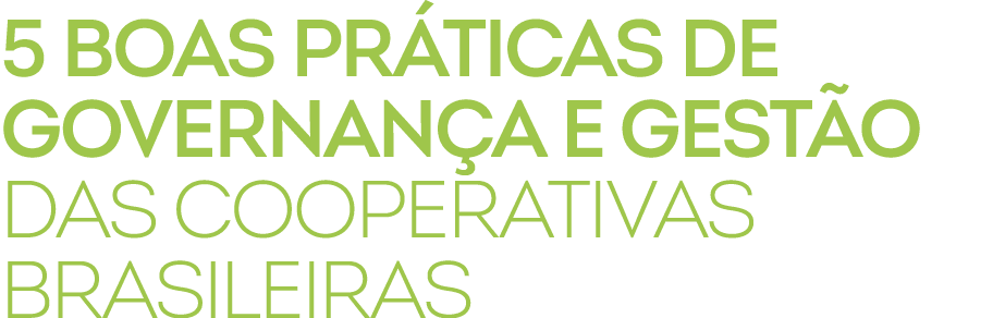 5 boas pr ticas de governan a e gest o das cooperativas brasileiras