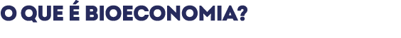 O que  bioeconomia?