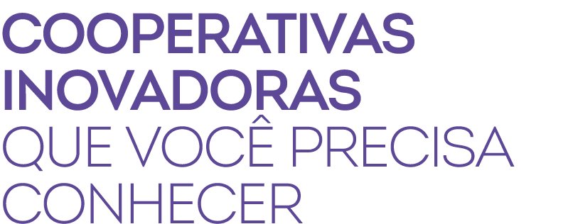 cooperativas inovadoras que voc precisa conhecer