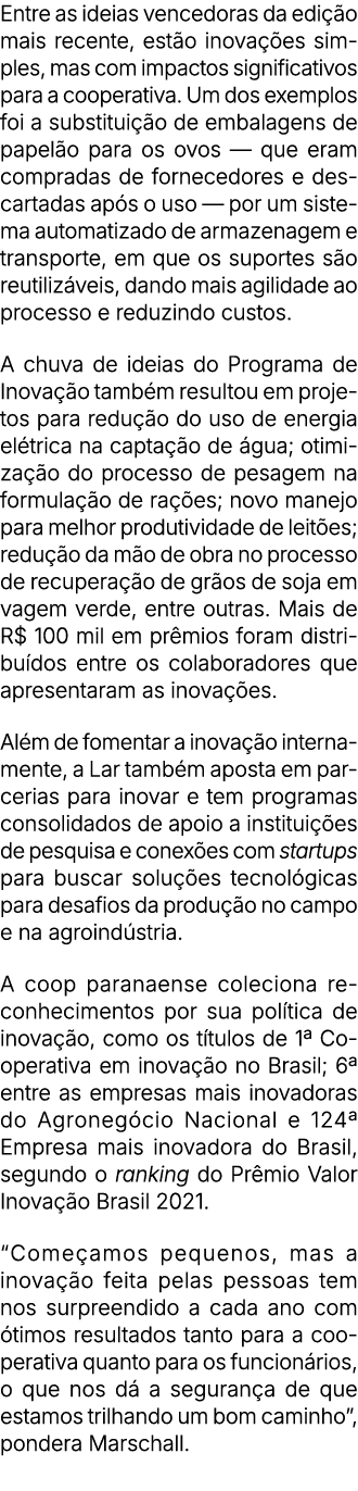 Entre as ideias vencedoras da edi o mais recente, est o inova  es simples, mas com impactos significativos para a co...