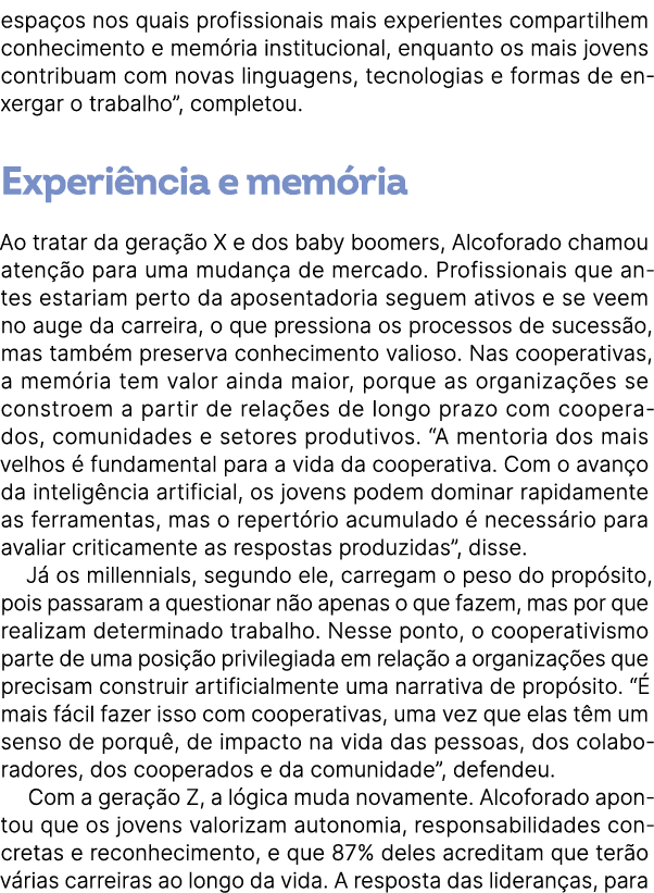 espa os nos quais profissionais mais experientes compartilhem conhecimento e mem ria institucional, enquanto os mais ...