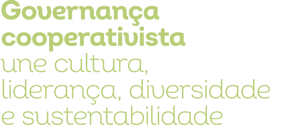 Governan a cooperativista une cultura, lideran a, diversidade e sustentabilidade