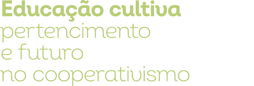 Educa o cultiva pertencimento e futuro no cooperativismo