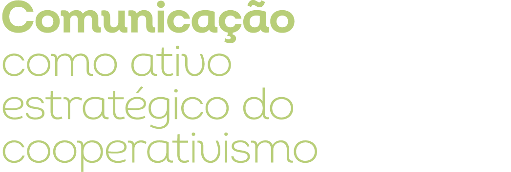 Comunica o como ativo estrat gico do cooperativismo 