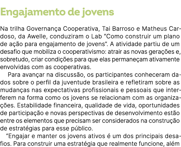 Engajamento de jovens Na trilha Governan a Cooperativa, Tai Barroso e Matheus Cardoso, da Awelle, conduziram o Lab “C...