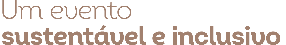 Um evento sustent vel e inclusivo