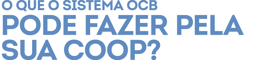 O que o Sistema OCB pode fazer pela sua coop?