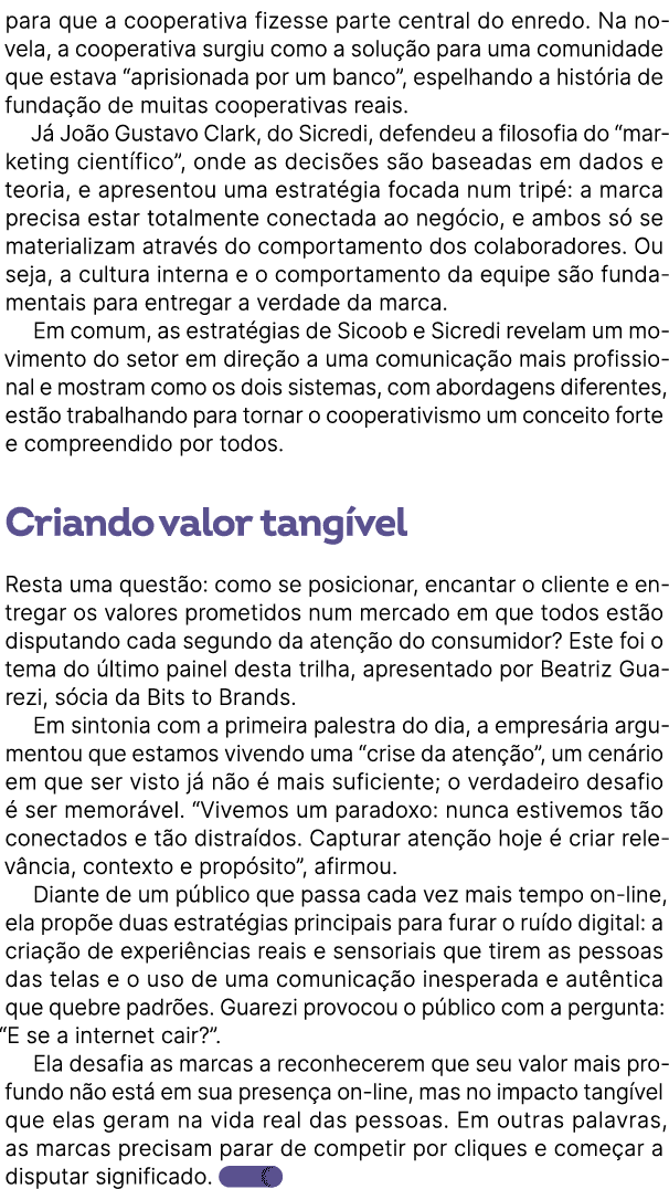 para que a cooperativa fizesse parte central do enredo. Na novela, a cooperativa surgiu como a solu o para uma comun...