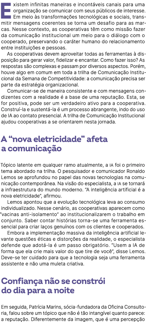 Existem infinitas maneiras e incont veis canais para uma organiza o se comunicar com seus p blicos de interesse. Em ...