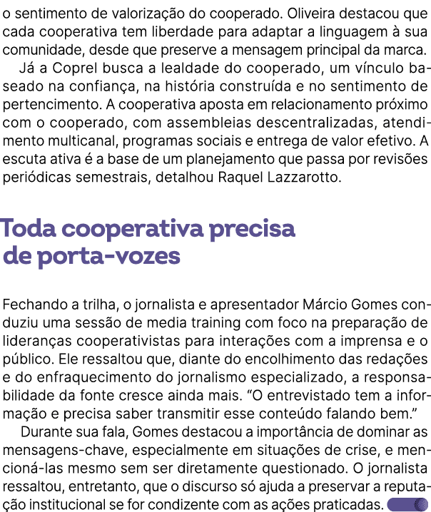 o sentimento de valoriza o do cooperado. Oliveira destacou que cada cooperativa tem liberdade para adaptar a linguag...